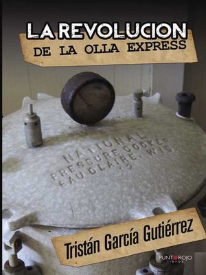 cover image of La revolución de la olla express